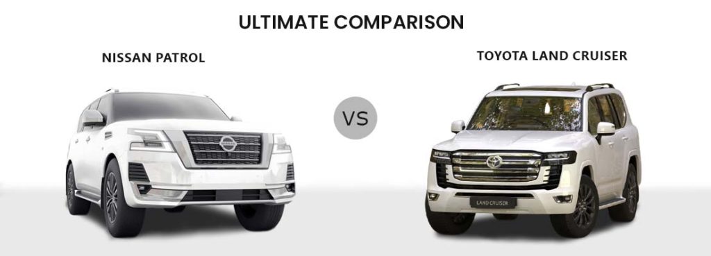 Ultimate Comparison of Toyota Land Cruiser vs Nissan Patrol 2022